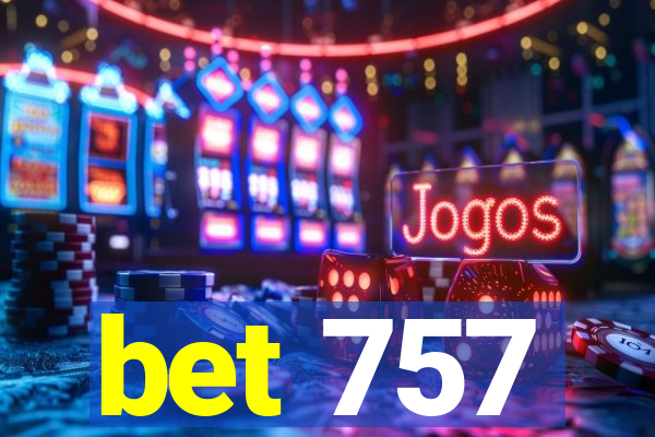 bet 757